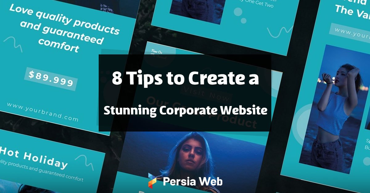 8 Tips to Create a Stunning Corporate Website