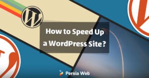 How to Speed Up a WordPress Site?