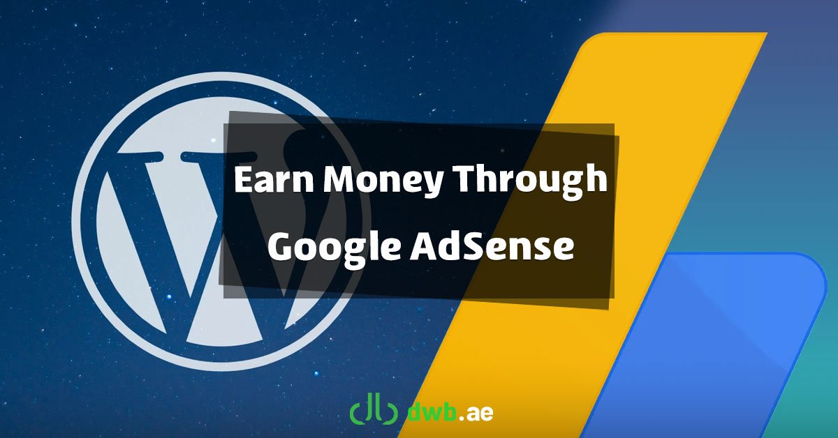 How to Earn Money Through Google AdSense With a WordPress Website