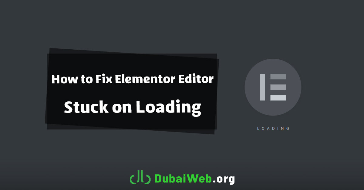 How to Fix Elementor Editor Stuck on Loading